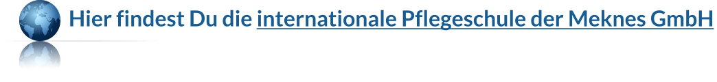 Hier findest Du die internationale Pflegeschule der Meknes GmbH