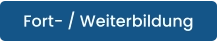 Fort- / Weiterbildung
