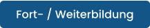 Fort- / Weiterbildung