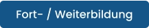 Fort- / Weiterbildung